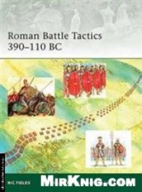 cover of the book Elite 172 - Roman Battle Tactics 390-110 BC