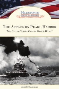 cover of the book The Attack on Pearl Harbor: The United States Enters World War II