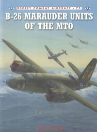 cover of the book Osprey Combat Aircraft 073 B-26 Marauder Units of the MTO