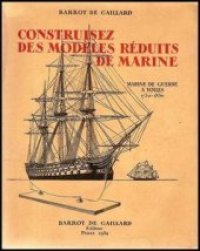 cover of the book Construisez des modèles réduits de marine: Marine de Guerre à voiles 1750 - 1845