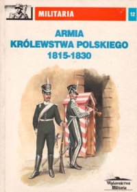 cover of the book Armia Krolestwa Polskiego 1815-1830