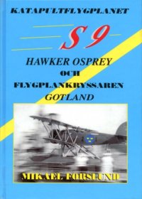 cover of the book Katapultflygplanet S9 Hawker Osprey och Flygplankryssaren Gotland