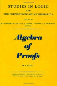 cover of the book Algebra of Proofs