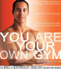 cover of the book You Are Your Own Gym: The Bible of Bodyweight Exercises for Men and Women