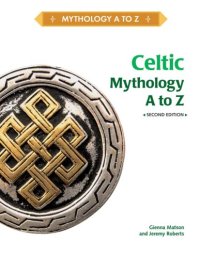 cover of the book Celtic Mythology A to Z