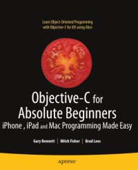 cover of the book Objective-C for Absolute Beginners: iPhone, iPad and Mac Programming Made Easy