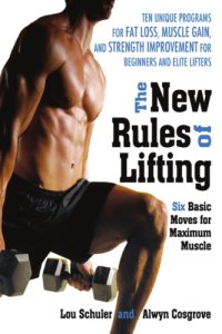 cover of the book The New Rules of Lifting: Six Basic Moves for Maximum Muscle