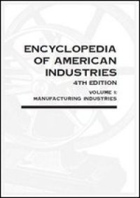 cover of the book Encyclopedia of American Industries. Volume 1: Manufacturing Industries. Volume 2: Service Non-Manufacturing Industries