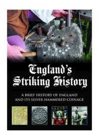 cover of the book England’s Striking History. A Brief History of England and Its Silver Hammered Coinage