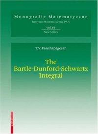 cover of the book The Bartle-Dunford-Schwartz integral: integration with respect to a sigma-additive vector measure