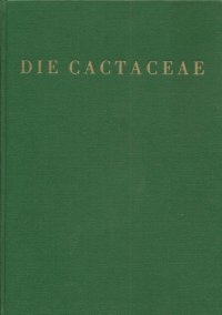 cover of the book Die Cactaceae. Band 6. Nachtrage und Index