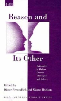 cover of the book Reason and Its Other: Rationality in Modern German Philosophy and Culture (Berg European Studies Series)  