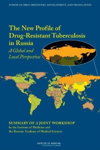 cover of the book The New Profile of Drug-Resistant Tuberculosis in Russia: A Global and Local Perspective (Summary of a Joint Workshop)  