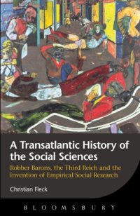 cover of the book A Transatlantic History of the Social Sciences: Robber Barons, the Third Reich and the Invention of Empirical Social Research  