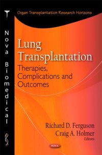 cover of the book Lung Transplantation: Therapies, Complications and Outcomes (Organ Transplantation Research Horizons)  