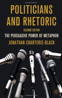 cover of the book Politicians and Rhetoric: The Persuasive Power of Metaphor  