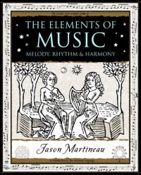 cover of the book Elements of Music (Wooden Books Gift Book)  