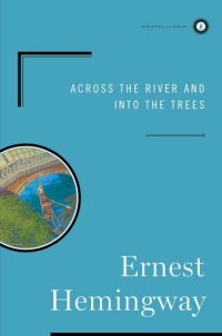 cover of the book Across the River and into the Trees  