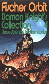 cover of the book Damon Knight’s Collection 4. Neue Science Fiction Stories  