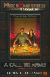 cover of the book A Call to Arms (MechWarrior: Dark Age #2)  