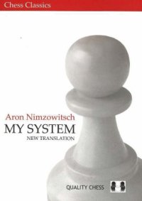 cover of the book My System: A Chess Manual on Totally New Principles (Chess Classics)  