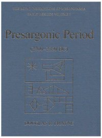 cover of the book Pre-Sargonic Period: Early Periods, Volume 1 (2700-2350 BC) (RIM The Royal Inscriptions of Mesopotamia)  