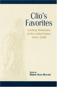 cover of the book Clio's favorites: leading historians of the United States, 1945-2000  