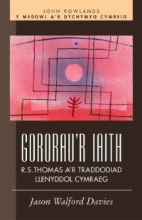 cover of the book Gororau'r Iaith: R. S. Thomas A'r Traddodiad Cymraeg  