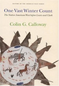 cover of the book One Vast Winter Count: The Native American West before Lewis and Clark  