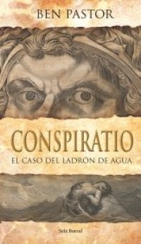 cover of the book Conspiratio: El caso del ladrón de agua  