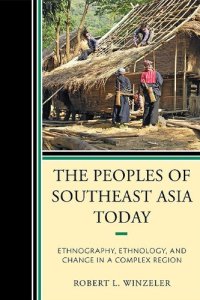 cover of the book The Peoples of Southeast Asia Today: Ethnography, Ethnology, and Change in a Complex Region  