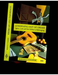 cover of the book Governing Out of Order: Space, Law and the Politics of Belonging  