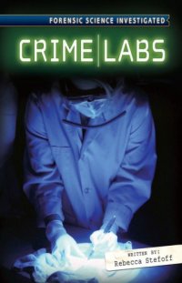 cover of the book Crime Labs (Forensic Science Investigated)  