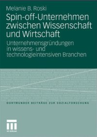 cover of the book Spin-off-Unternehmen zwischen Wissenschaft und Wirtschaft: Unternehmensgründungen in wissens- und technologieintensiven Branchen  