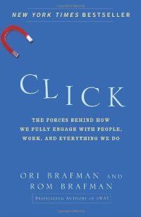 cover of the book Click: The Forces Behind How We Fully Engage with People, Work, and Everything We Do  