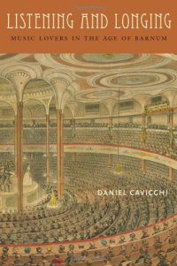 cover of the book Listening and Longing: Music Lovers in the Age of Barnum (Music Culture)  