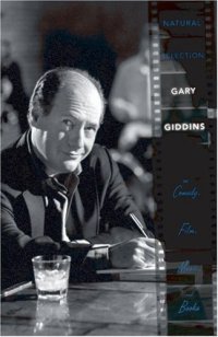 cover of the book Natural Selection: Gary Giddins on Comedy, Film, Music, and Books  