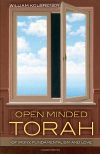 cover of the book Open Minded Torah: Of Irony, Fundamentalism and Love  