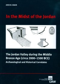 cover of the book In the Midst of the Jordan: The Jordan Valley during the Middle Bronze Age (circa 2000-1500 BCE). Archaeological and Historical Correlates  