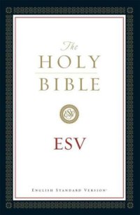 cover of the book The Holy Bible, English Standard Version  