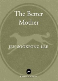 cover of the book The Better Mother  