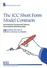 cover of the book The ICC Short Form Model Contracts: International Commercial Agency International Distributorship  