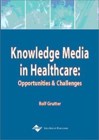 cover of the book Knowledge Media in Healthcare: Opportunities and Challenges  