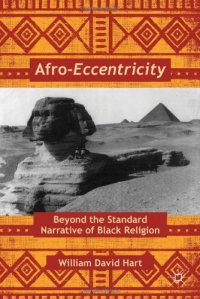 cover of the book Afro-Eccentricity: Beyond the Standard Narrative of Black Religion  