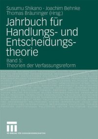 cover of the book Jahrbuch für Handlungs- und Entscheidungstheorie, Band 5: Theorien der Verfassungsreform