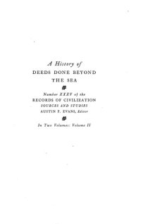 cover of the book A History of Deeds Done Beyond the Sea Volume 2 (Records of Civilization: Sources and Studies)  