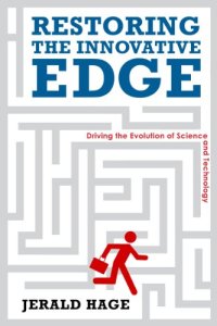 cover of the book Restoring the Innovative Edge: Driving the Evolution of Science and Technology (Innovation and Technology in the World E)  