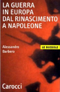 cover of the book La guerra in Europa dal Rinascimento a Napoleone