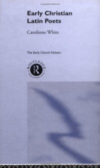 cover of the book Early Christian Latin Poets (The Early Church Fathers)  