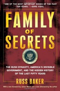 cover of the book Family of Secrets: The Bush Dynasty, America's Invisible Government, and the Hidden History of the Last Fifty Years  